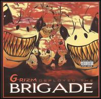 Brigade - G-Rizm Deployed: The Brigade lyrics