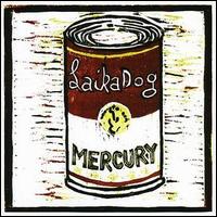 Laika Dogs - Mercury lyrics