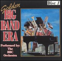 BBC Orchestra - Golden Big Band Era, Vol. 1 lyrics