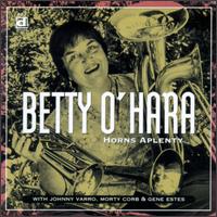 Betty O'Hara - Horns Aplenty lyrics