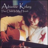 Adrienne Kirkey - The Child in My Heart lyrics