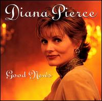 Diana Pierce - Good News lyrics