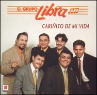 El Grupo Libra - Carinito de Mi Vida lyrics