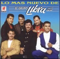 El Grupo Libra - Lo Mas Nuevo De lyrics