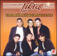 El Grupo Libra - Cada Dia Mas Duranguense lyrics