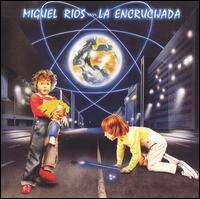 Miguel Rios - La Encrucijada lyrics