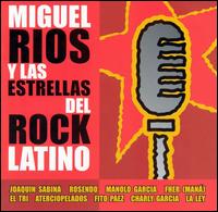 Miguel Rios - Miguel Rios y las Estrellas del Rock Latino lyrics