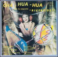 Orquesta Riverside - Cha-Hua-Hua lyrics