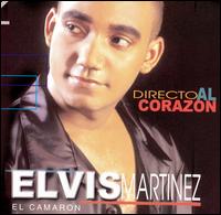 Elvis Martinez - Directo Al Corazon lyrics