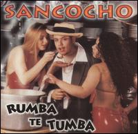 Sancocho - Rumba Te Tumba lyrics