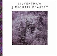 J. Michael Kearsey - Silverthaw lyrics