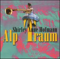 Shirley Anne Hofmann - Alp Traum lyrics