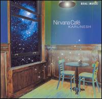 Karunesh - Nirvana Caf? lyrics