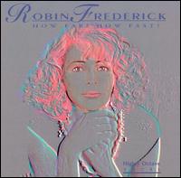 Robin Frederick - How Far? How Fast? lyrics