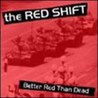 Red Shift - Better Red Than Dead lyrics