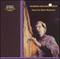 Alfredo Rolando Ortiz - Harp for Quiet Moments, Vol. 1 lyrics
