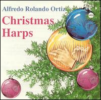 Alfredo Rolando Ortiz - Christmas Harps lyrics
