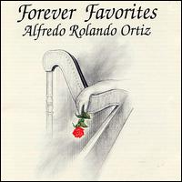 Alfredo Rolando Ortiz - Forever Favorites lyrics