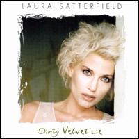 Laura Satterfield - Dirty Velvet Lie lyrics