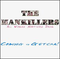 The Mankillers - Coming to Getcha lyrics