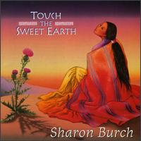 Sharon Burch - Touch the Sweet Earth lyrics