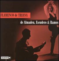 de Almaden, Escudero & Ramos - Flamenco de Triana lyrics
