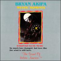 Bryan Akipa - Mystic Moments lyrics