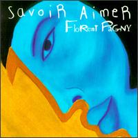 Florent Pagny - Savoir Aimer lyrics