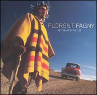 Florent Pagny - Ailleurs Land lyrics
