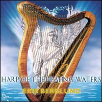 Erik Berglund - Harp of the Healing Waters lyrics