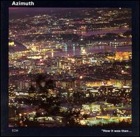 Azimuth - How It Was Then...Never Again lyrics