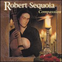 Robert Sequoia - Compassion lyrics