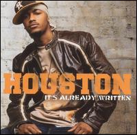 Houston - It's Already Written lyrics