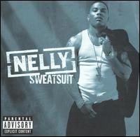 Nelly - Sweatsuit lyrics