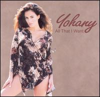 Yohany - All That I Want [2004] lyrics