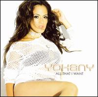 Yohany - All That I Want [2005] lyrics