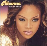 Rihanna - Music of the Sun lyrics