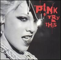 Pink - Try This lyrics