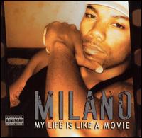Milano - My Life Is Like A Movie lyrics