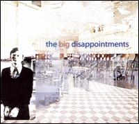 The Big Disappointments - The Big Disappointments lyrics