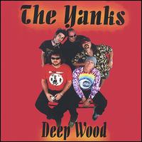 The Yanks - Deep Wood lyrics