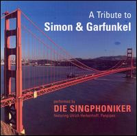 Die Singphoniker - A Tribute to Simon & Garfunkel lyrics