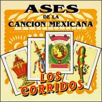 Ases de la Cancion Mexicana - Corridos lyrics