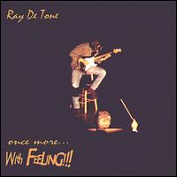 Ray DeTone - Once More...With Feeling!!! lyrics
