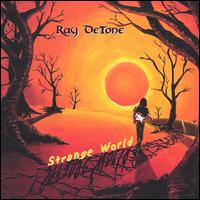 Ray DeTone - Strange World lyrics