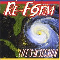 Re-Form - Lif'es in Session lyrics