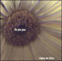The Plain Janes - Tripping Over Daisies lyrics