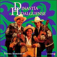 Dinastia Hidalguense - Sones Huastecos lyrics