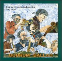 Scrusciuscatalasciu Quintet - Burrum Ballad lyrics