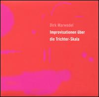 Dirk Marwedel - improvisationen ber Die Trichter-Skala lyrics